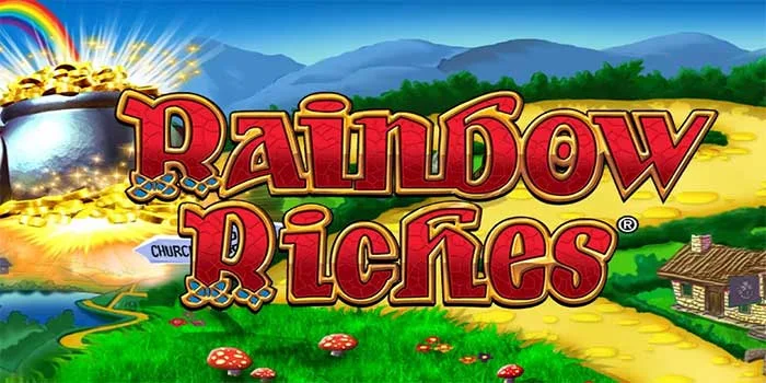 Rahasia Menang Jackpot Legendaris di Slot Rainbow Riches