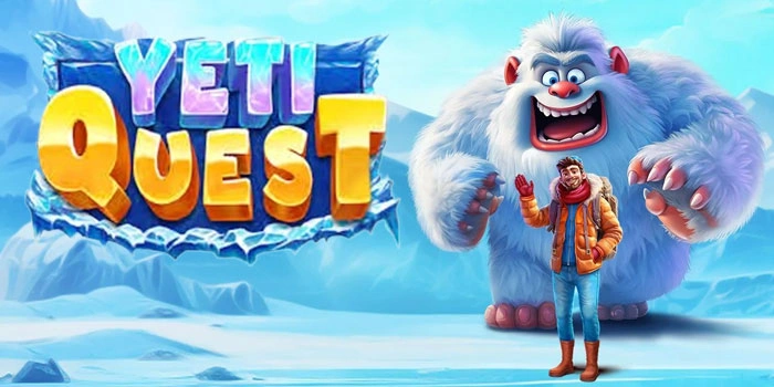 Bocoran Terupdate Agar Cuan di Slot Yeti Quest Dengan Metode Spin