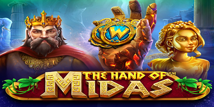 Cara Efektif Bermain Slot The Hand Of Midas Dengan Mudah