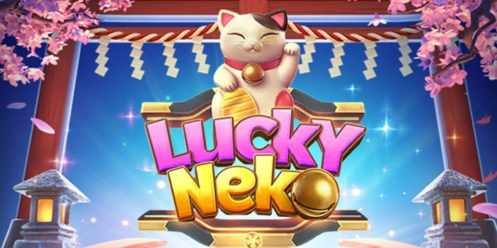 Rahasia Pemula Menang di Slot Lucky Neko